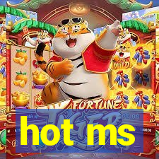 hot ms